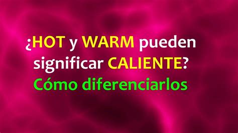 significado de warm en español